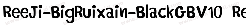 ReeJi-BigRuixain-BlackGBV10 Regul字体转换